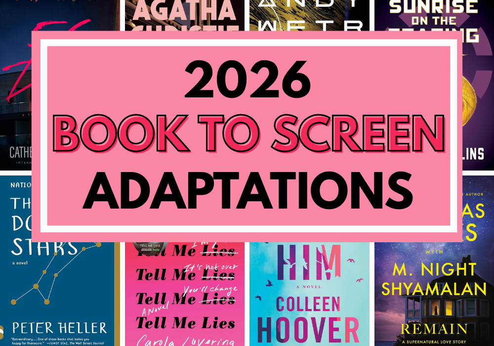 2026 Book to Screen Adaptations Coming this Year